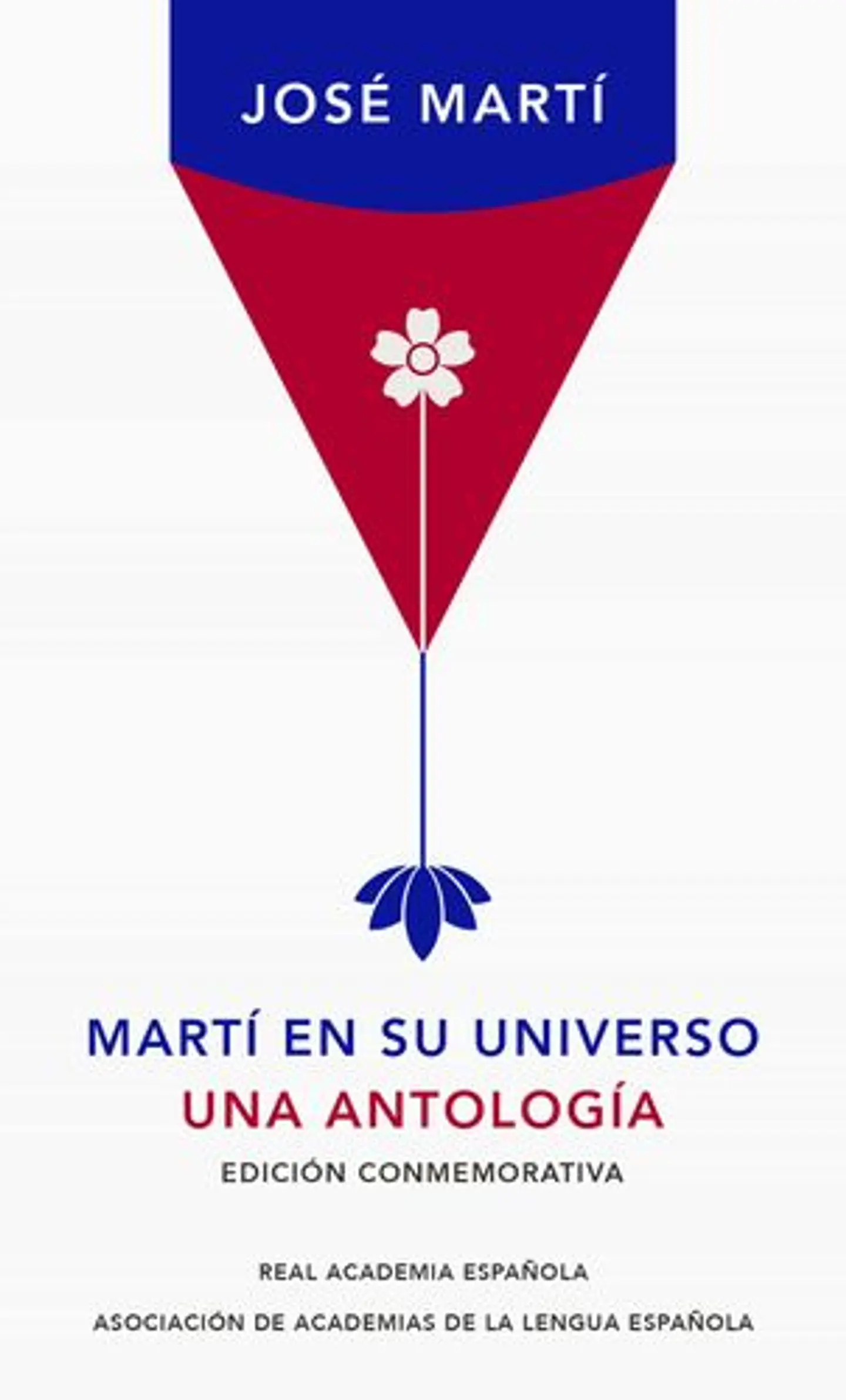 Marti En Su Universo. Una Antologia 1