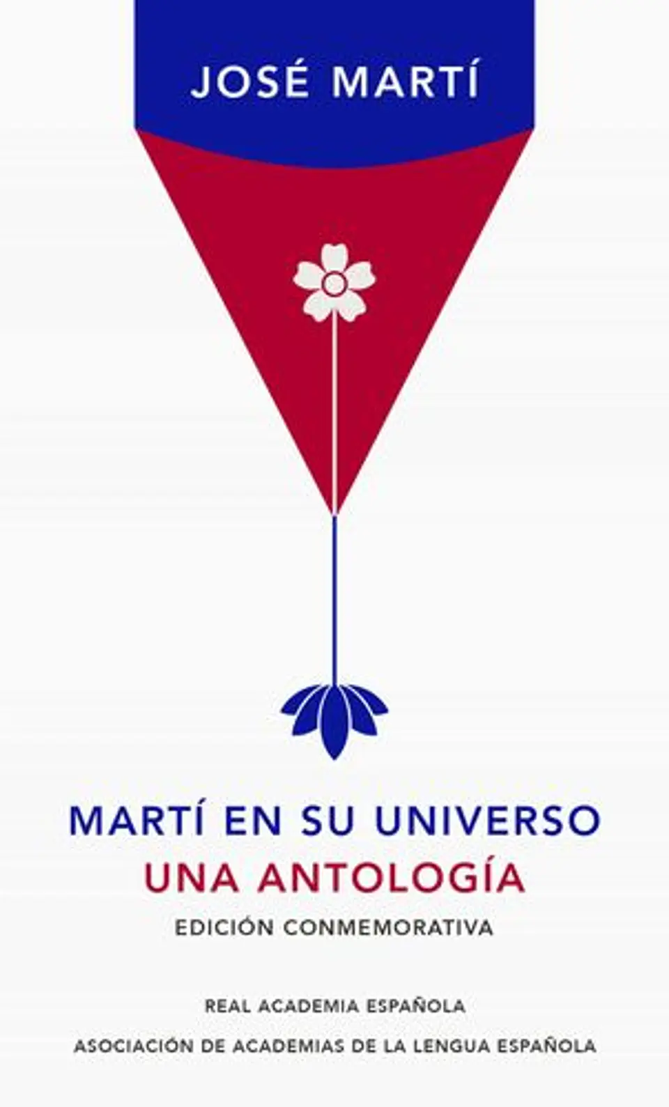 Marti En Su Universo. Una Antologia 1