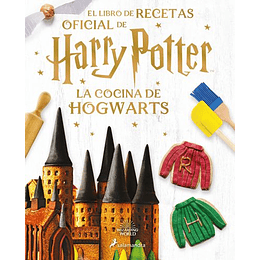 La Cocina De Hogwarts: El Libro De Recetas Oficial De Harry Potter