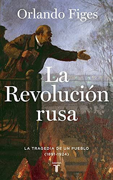 La Revolucion Rusa La Tragedia De Un Pueblo (1891-1924)