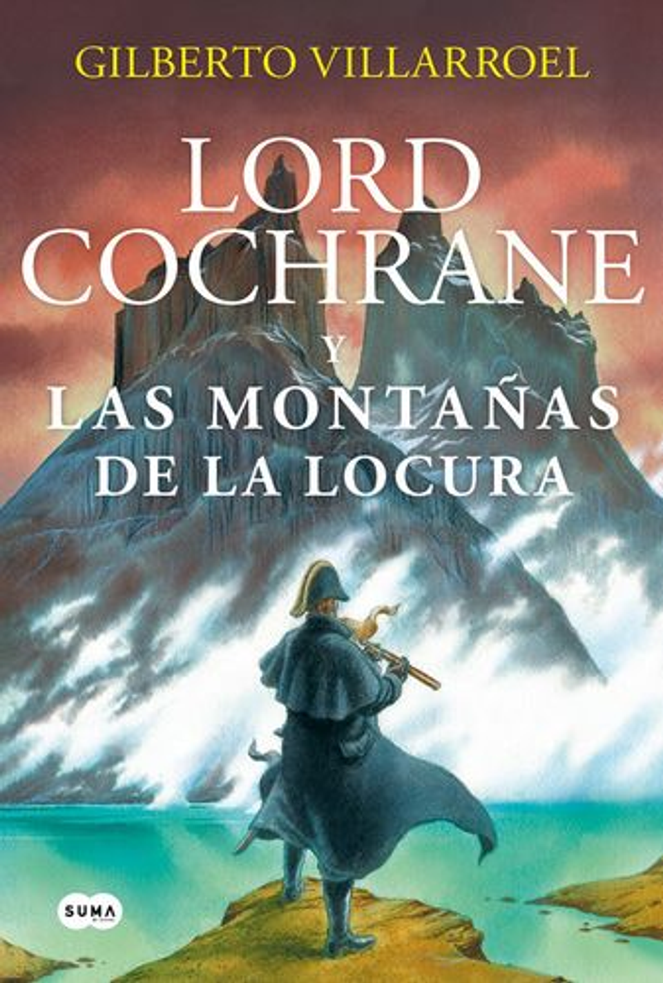Lord Cochrane En Las Montañas De La Locura 1