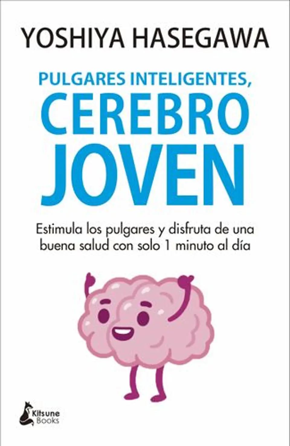 Pulgares Inteligentes, Cerebro Joven 1