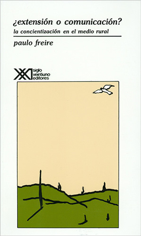 ¿Extension O Comunicacion? La Concientizacion En El Mundo Rural