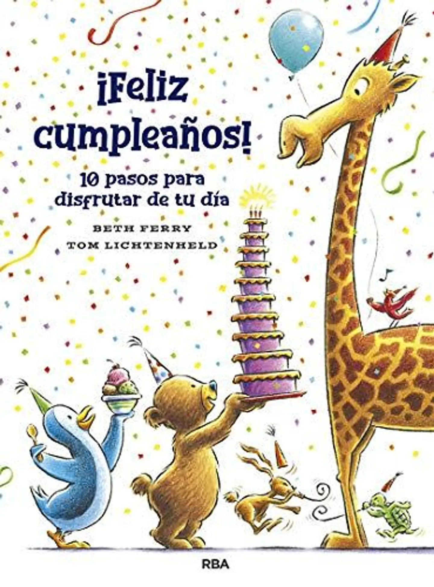Feliz Cumpleaños 10 Pasos Para Disfrutar De Tu Dia 1