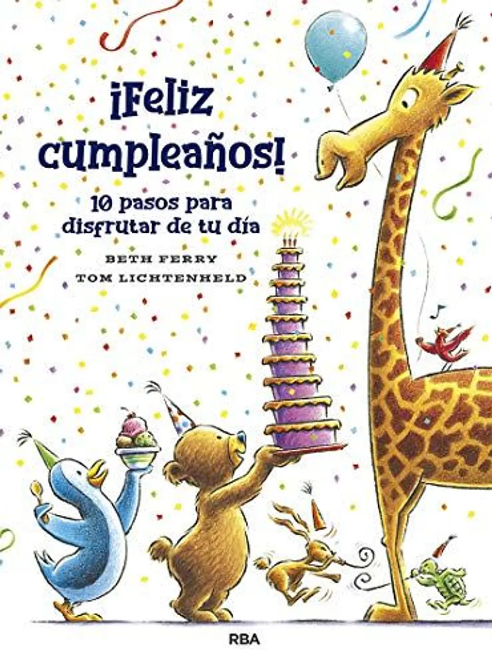 Feliz Cumpleaños 10 Pasos Para Disfrutar De Tu Dia 1