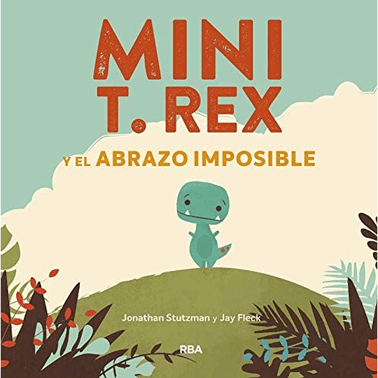 Mini T. Rex  El Abrazo Imposible