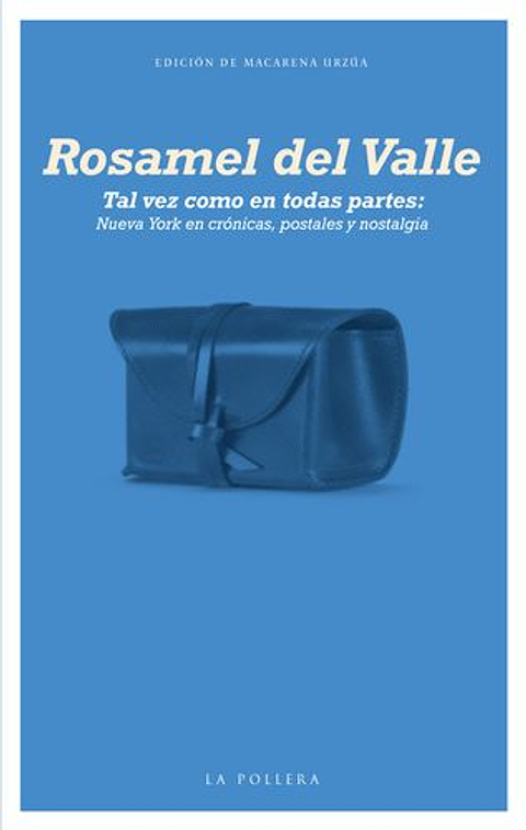 Tal Vez Como En Todas Partes. Nueva York En Cronicas Postales Y Nostalgia