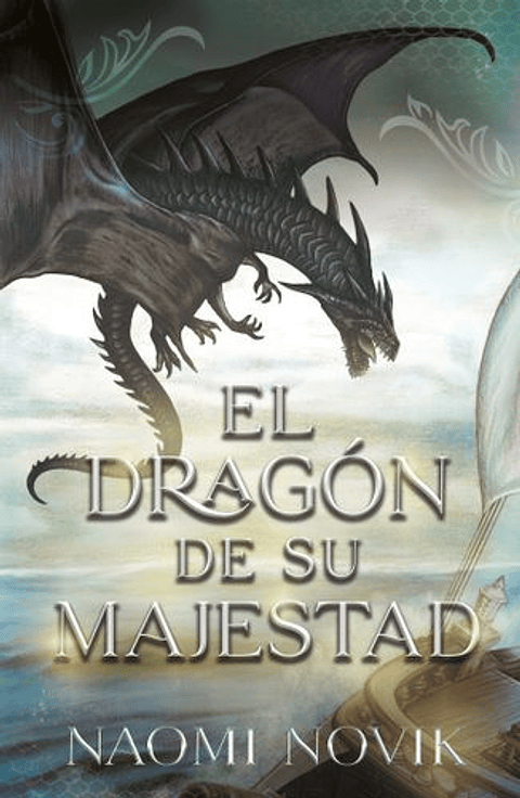 El Dragon De Su Majestad 1: El Dragon De Su Majestad