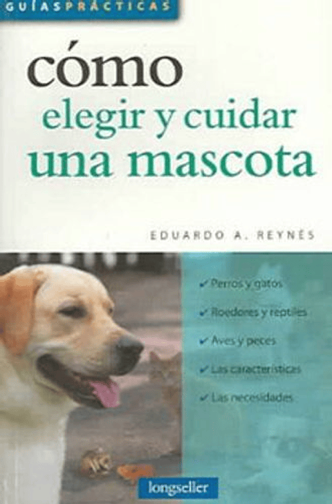 Como Elegir Y Cuidar Una Mascota