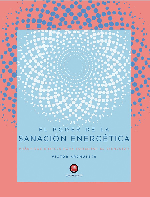 El Poder De La Sanacion Energetica