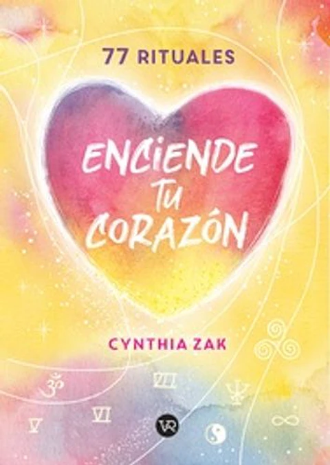 Enciende Tu Corazon - 77 Rituales