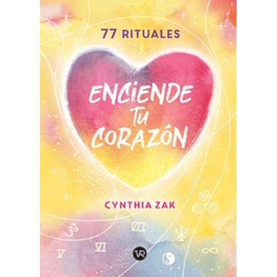 Enciende Tu Corazon - 77 Rituales