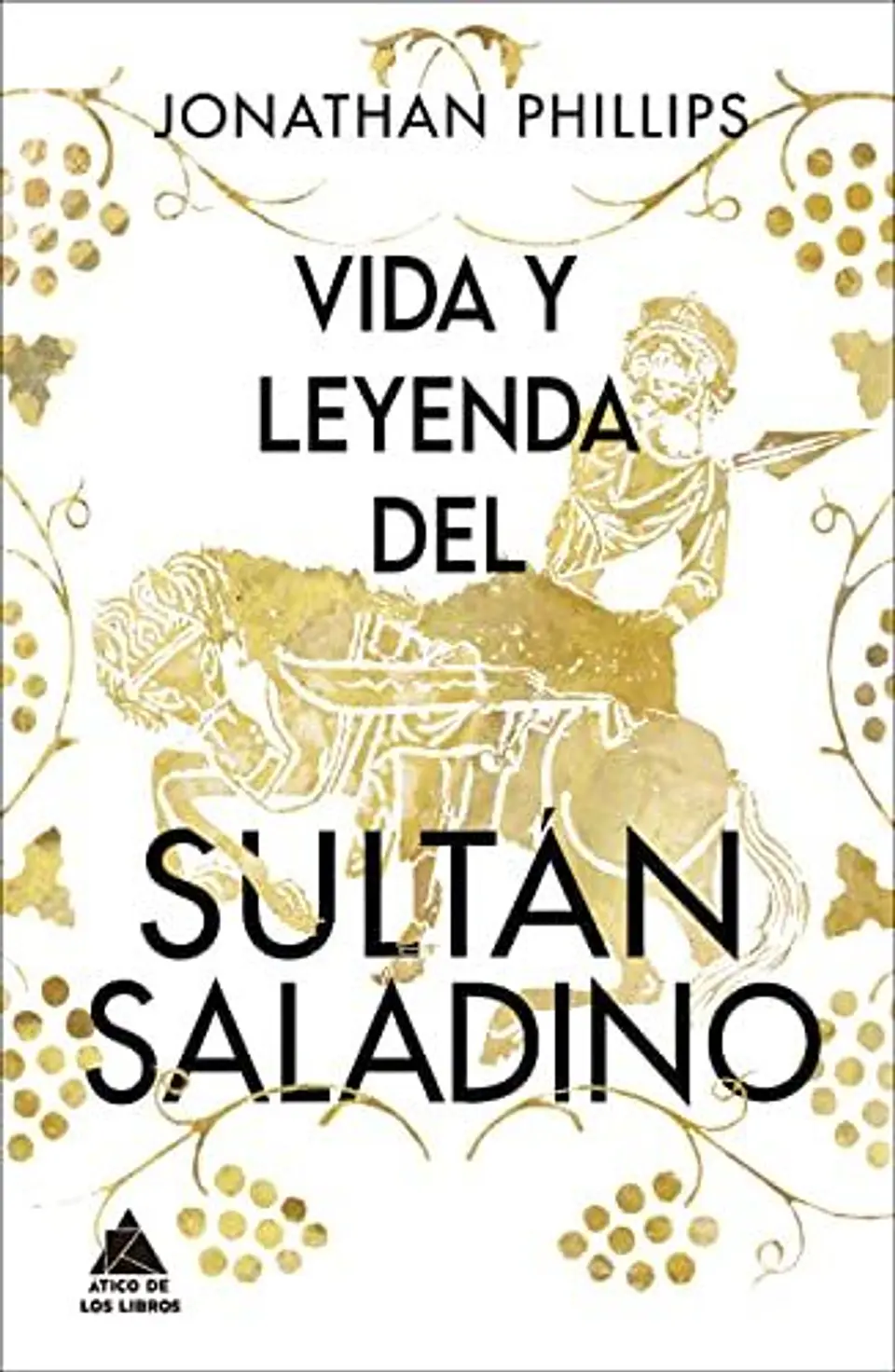 Vida Y Leyenda Del Sultán Saladino 1