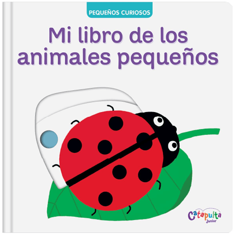 Pequeños Curiosos -  Mi Libro De Los Insectos