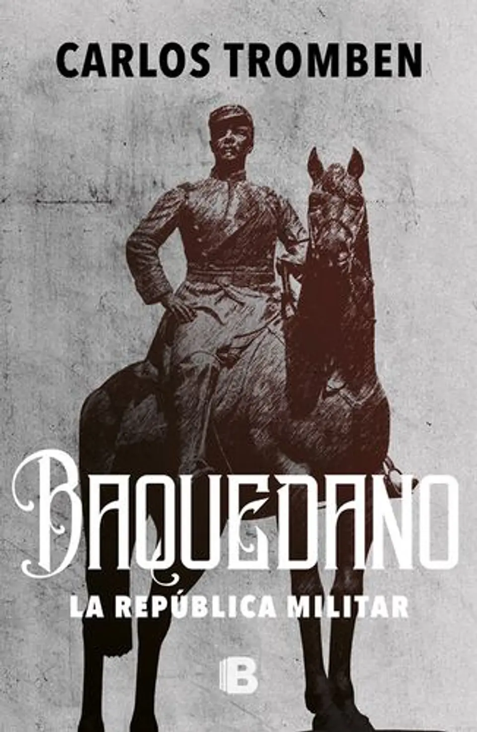 Baquedano: La Republica Militar 1