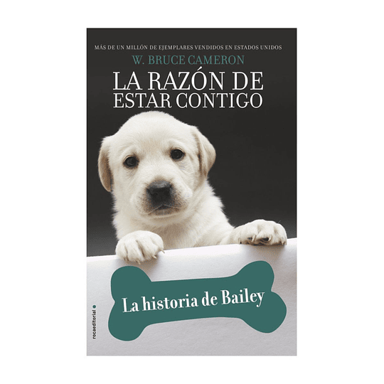 La Razon De Estar Contigo - La Historia De Bailey