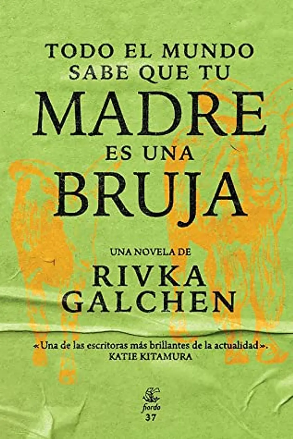 Todo El Mundo Sabe Que Tu Madre Es Una Bruja 1