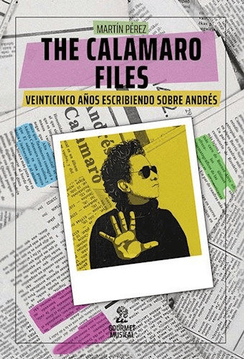 Calamaro Files - Veinticinco Años Escribiendo Sobre Andres