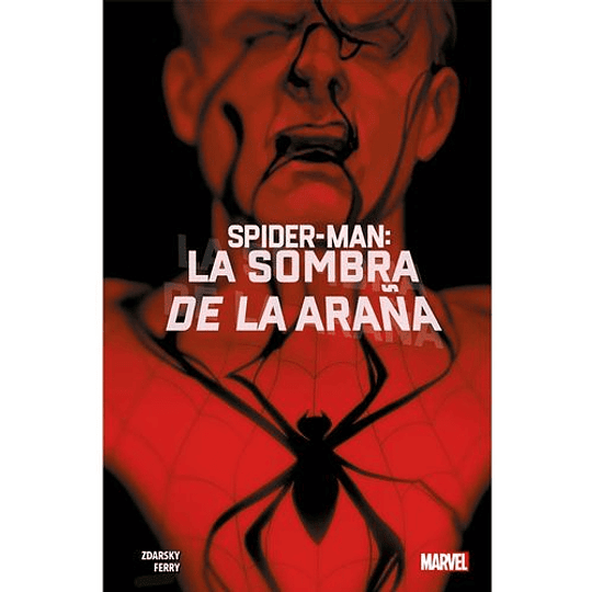 Spiderman: La Sombra De La Araña
