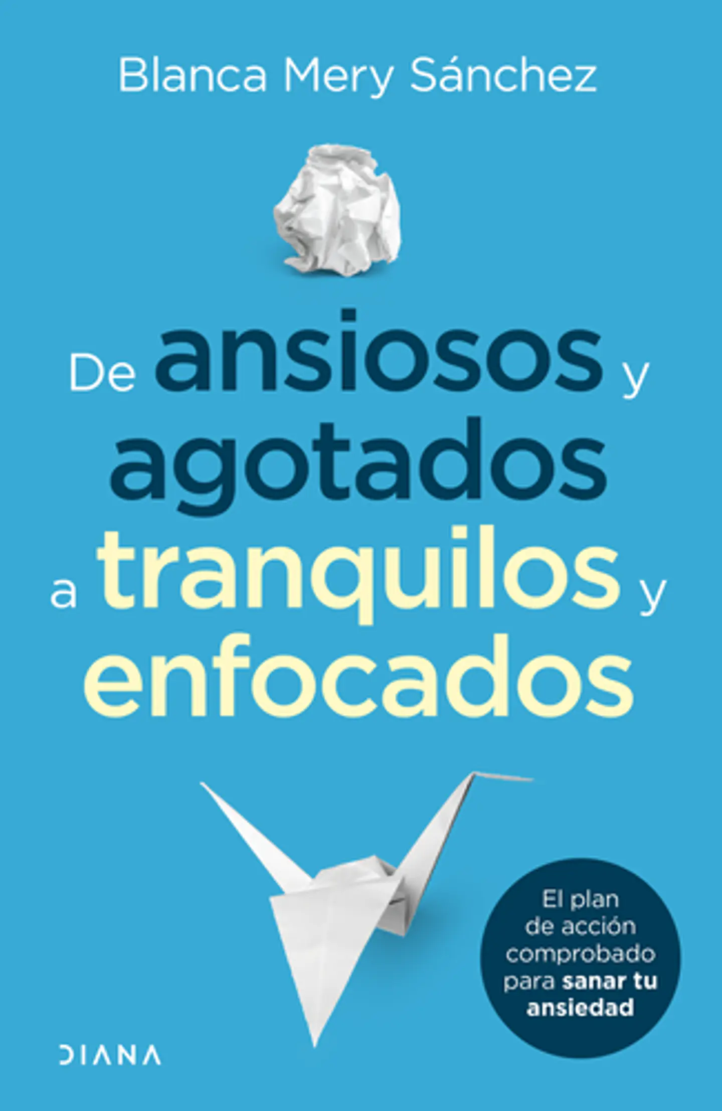 De Ansiosos Y Agotados A Tranquilos Y Enfocados 1