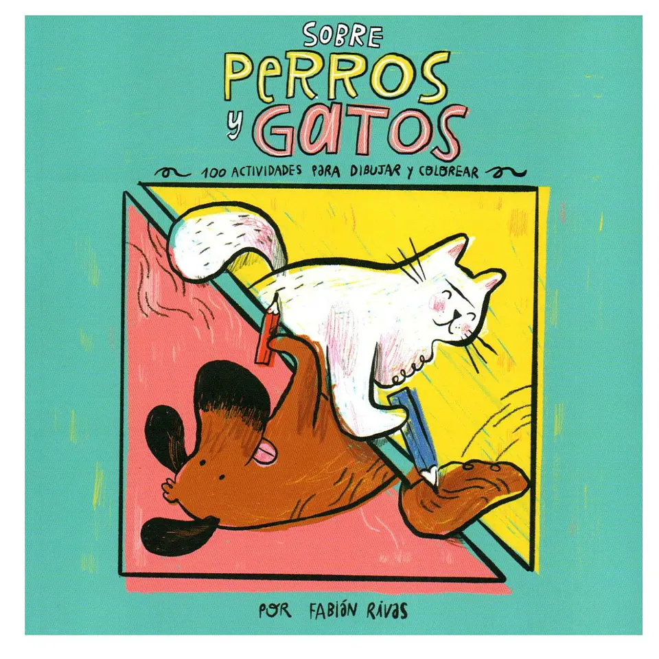 Sobre Perros Y Gatos 100 Actividades Para Dibujar Y Colorear 1