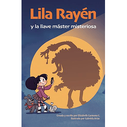 Lila Rayen Y La Llave Master Misteriosa 