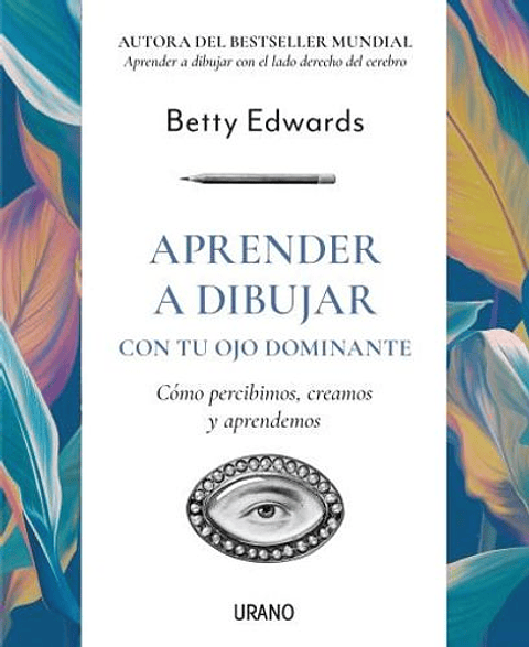 Aprender A Dibujar Con Tu Ojo Dominante