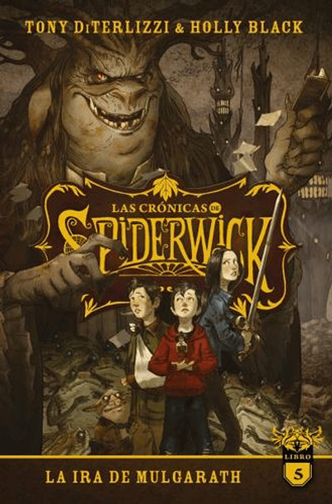 Las Cronicas De Spiderwick 5 - La Ira De Mulgarath