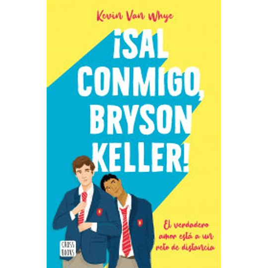 ¡Sal Conmigo, Bryson Keller!