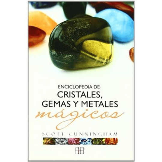Eciclopedia De Cristales Gemas Y Metales Magicos