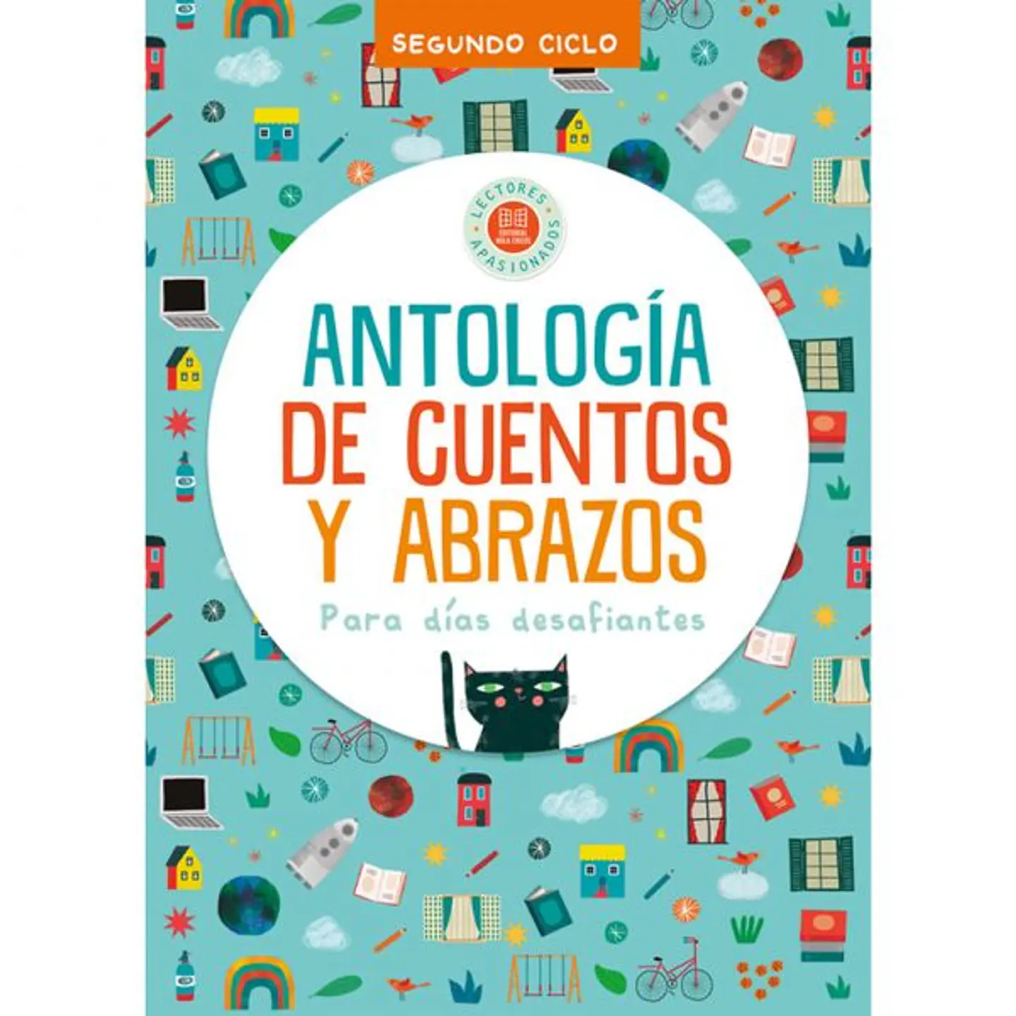 Antologia De Cuentos Y Abrazos Para Dias Desafiantes Segundo Ciclo 1