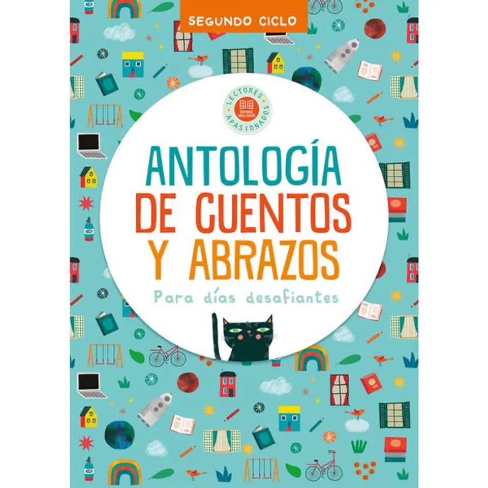 Antologia De Cuentos Y Abrazos Para Dias Desafiantes Segundo Ciclo 1