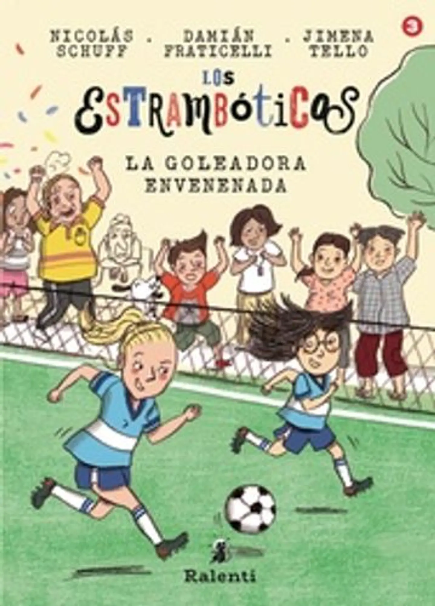 Los Estramboticos 3. La Goleadora Envenenada 1