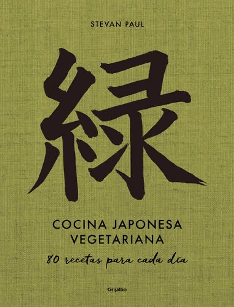Cocina Japonesa Vegetariana: 80 Recetas Para Cada Dia 1