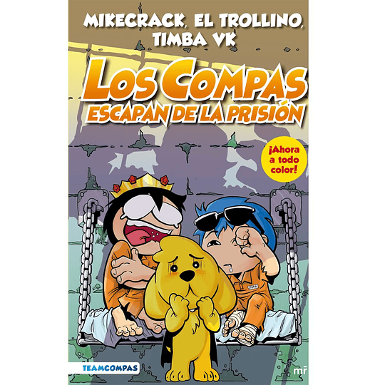 Los Compas Escapan De La Prision 2 (Edición A Color)
