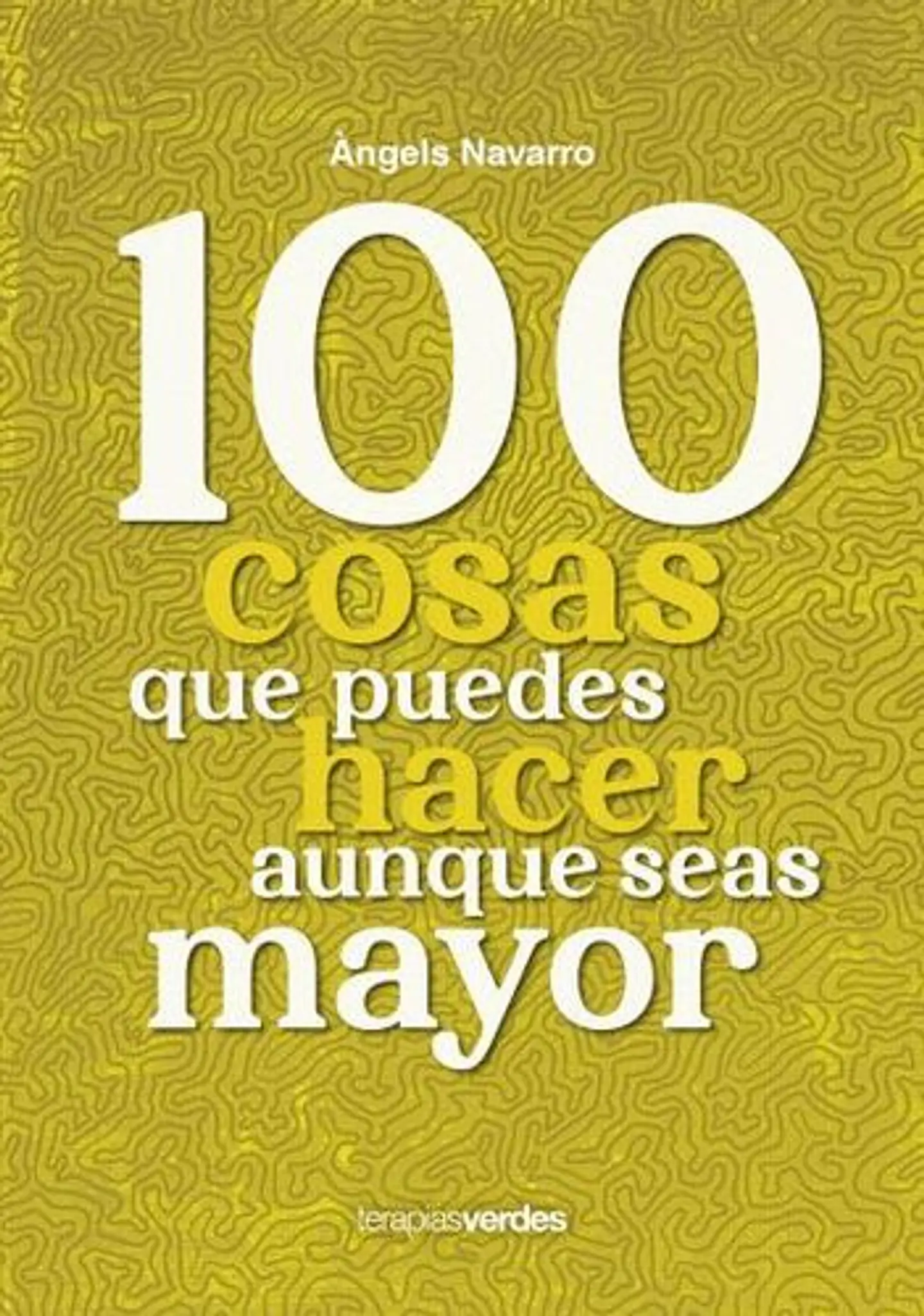 100 Cosas Que Puedes Hacer Aunque Seas Mayor 1