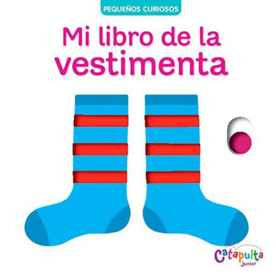 Pequeños Curiosos Mi Libro De La Vestimenta 1