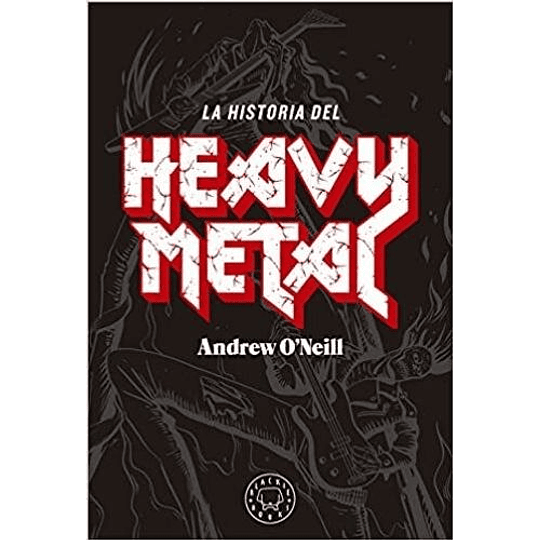 La Historia Del Heavy Metal