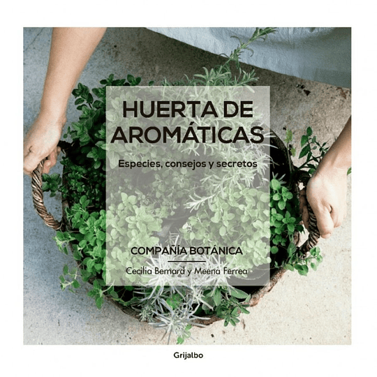 Huerta De Aromaticas - Compañia Botanica