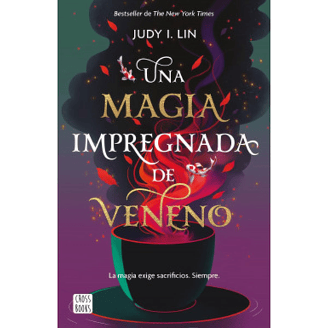 Una Magia Impregnada De Veneno