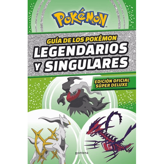 Guia De Los Pokemon Legendarios Y Singulares