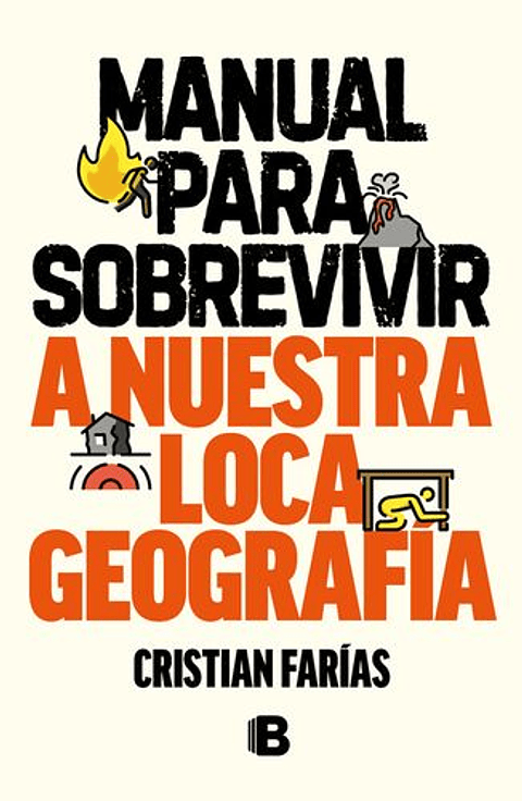 Manual Para Sobrevivir A Nuestra Loca Geografia