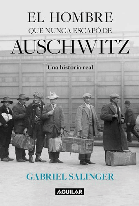 El Hombre Que Nunca Escapo De Auschwitz