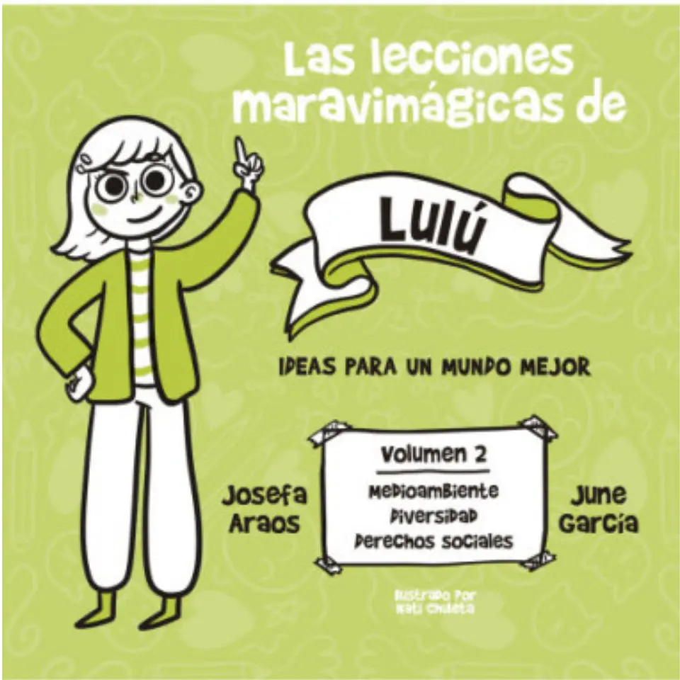 Las Lecciones Maravimagicas De Lulu. Ideas Para Un Mundo Mejor 1