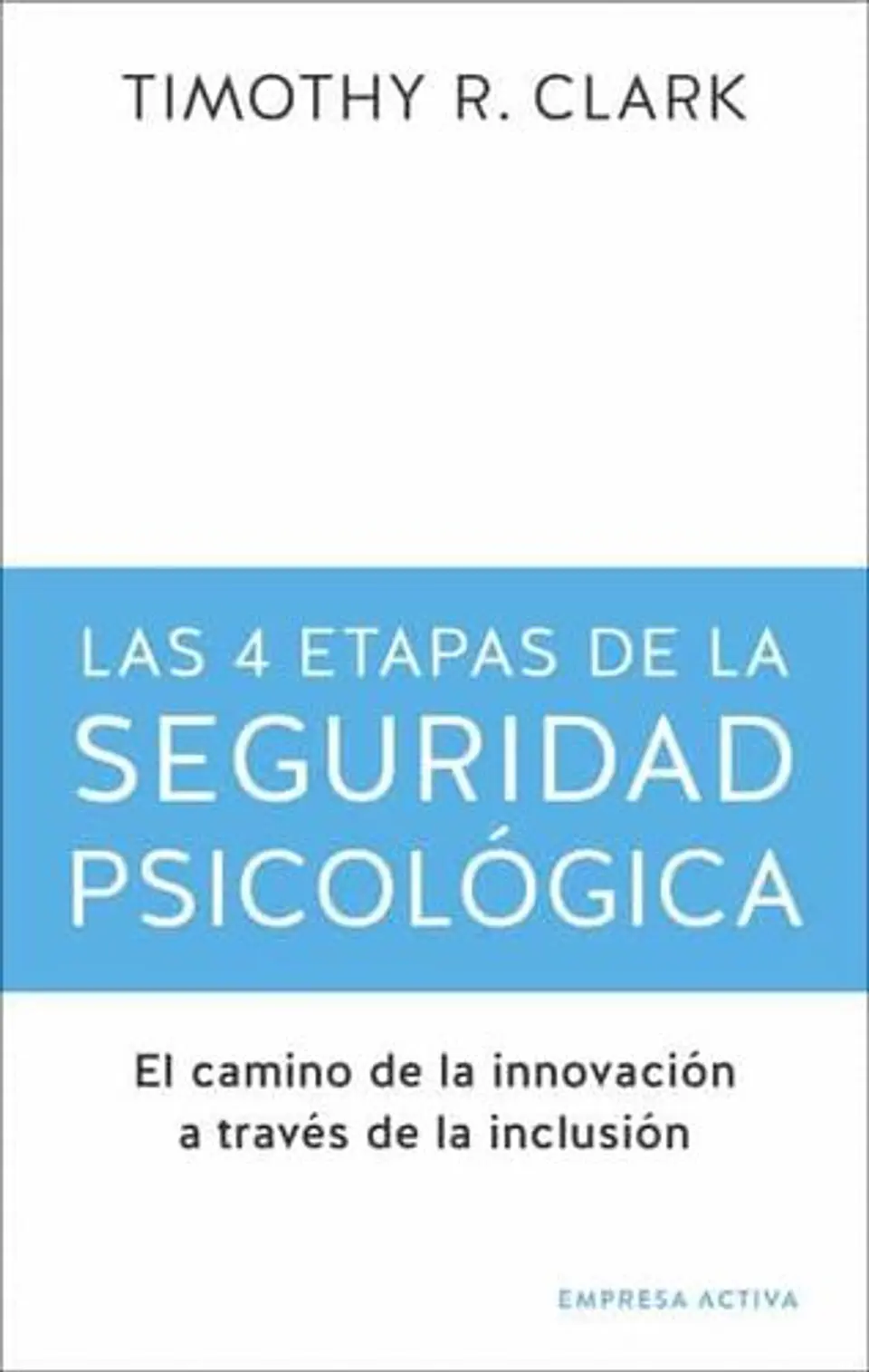 Las 4 Etapas De La Seguridad Psicologica 1