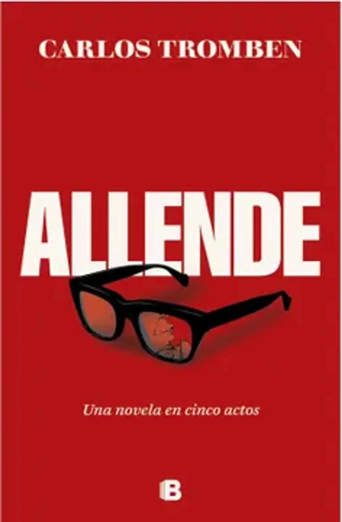 Allende. Una Novela En Cinco Actos 1