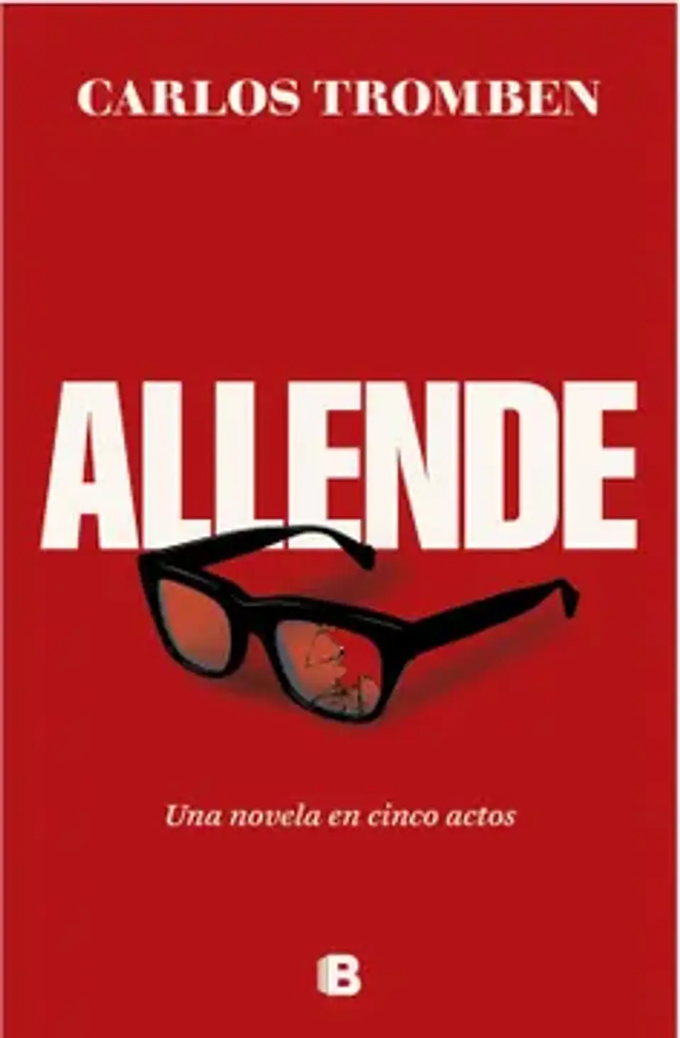 Allende. Una Novela En Cinco Actos 1