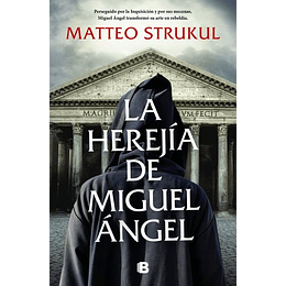 La Herejia De Miguel Angel