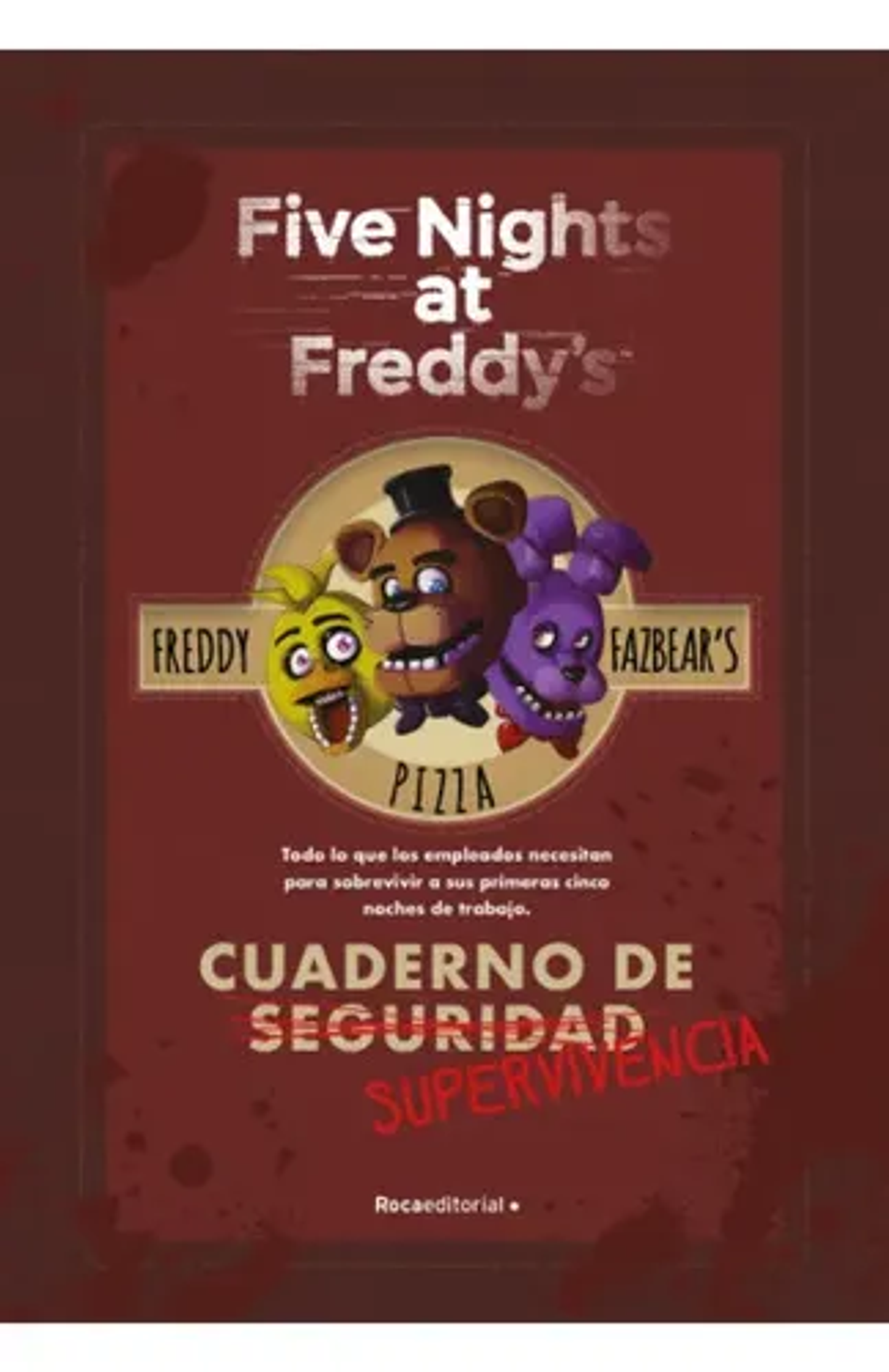 Five Nights At Freddys. Cuaderno De Supervivencia 1