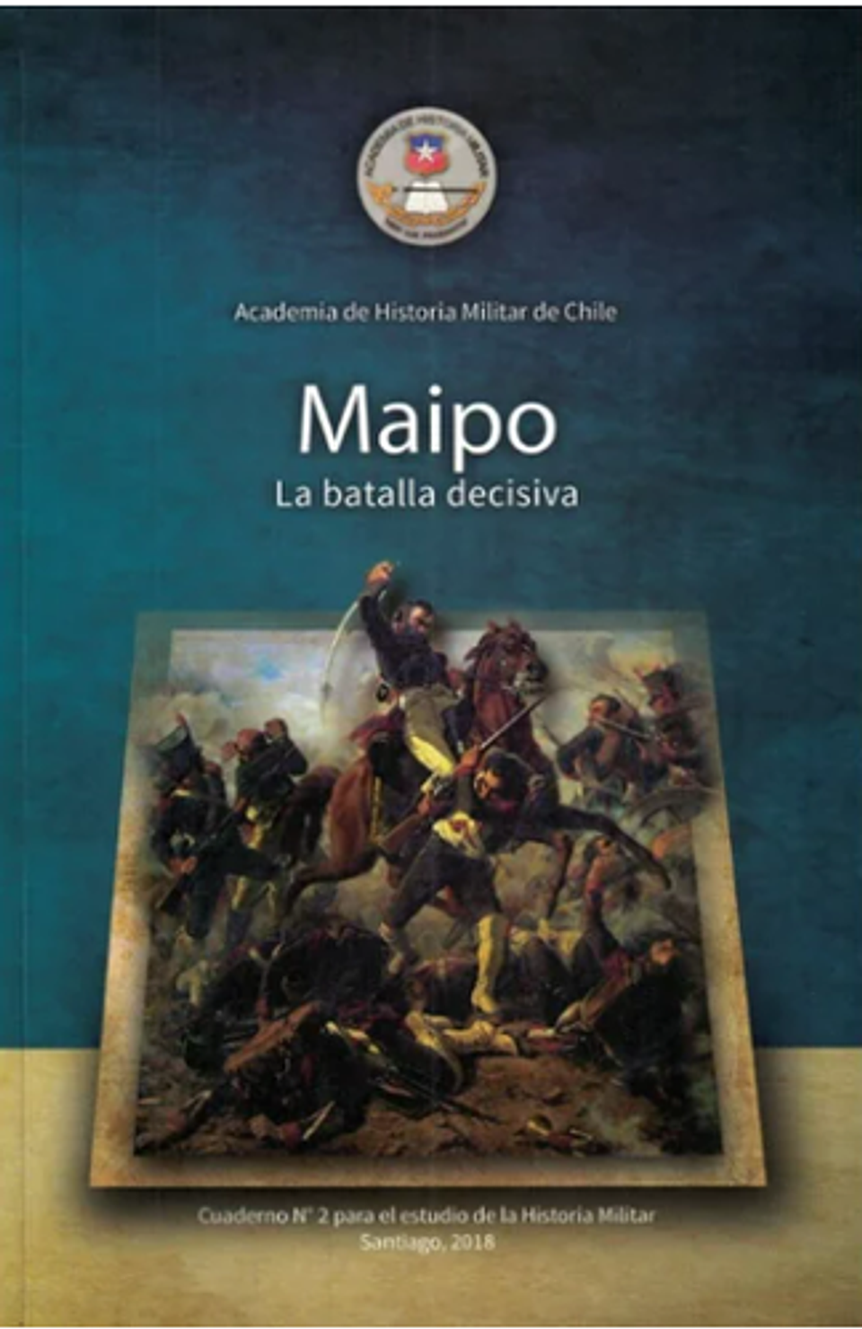 Maipo La Batalla Decisiva 1